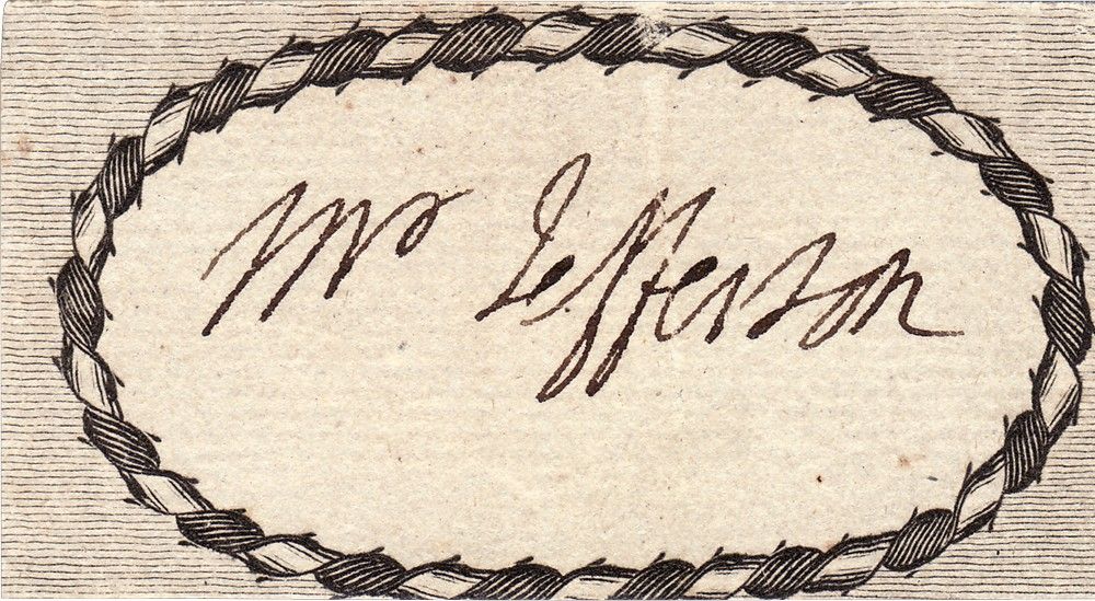 Thomas Jefferson's Visiting Card, Bearing His Signature in an Ornate Printed Border - A Rarity 