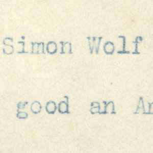 Theodore Roosevelt Praises Jewish leader Simon Wolf, During the Kishinev Pogrom Crisis, 